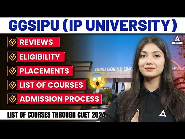 All About GGSIPU ( IP University )  Admission Process, Eligibility, Placements, Courses