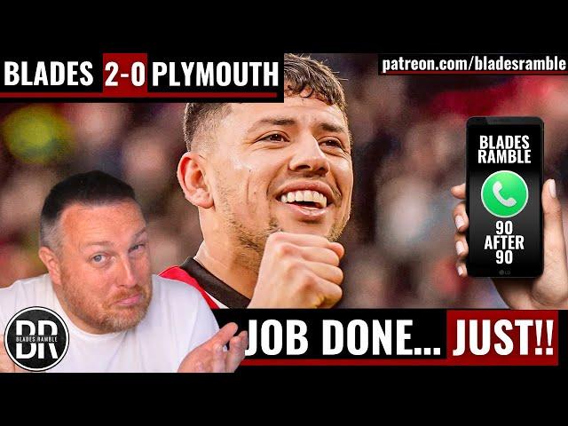 JOB DONE… JUST!! | SHEFFIELD UNITED 2-0 PLYMOUTH ARGYLE | 90 AFTER 90 | RAMBLER’S PHONE IN!!