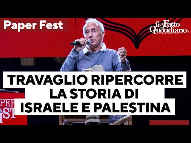 Paper Fest, Travaglio presenta il suo ultimo libro e ripercorre la storia di Israele e Palestina