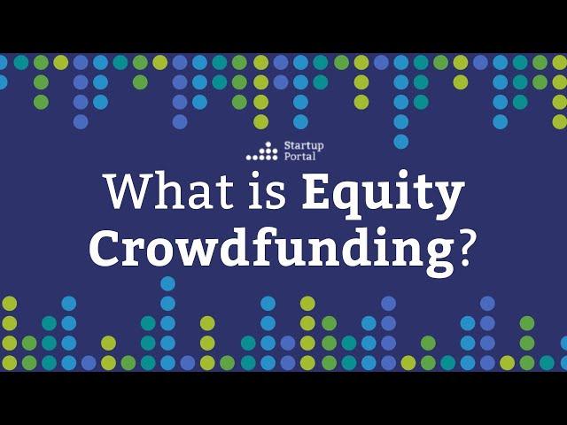 Startup Portal - What is Equity Crowdfunding?