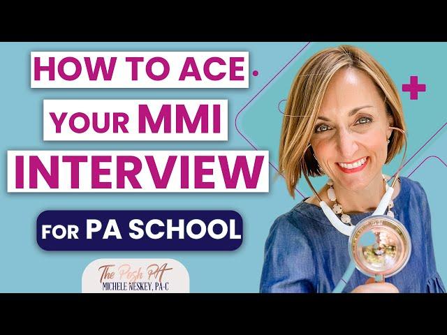 How to Ace Your MMI Interview for PA School  | The Posh PA