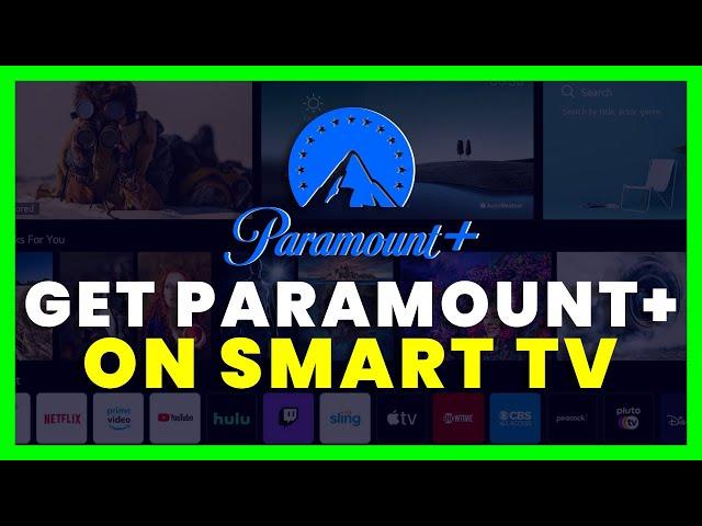 How To Get / Install Paramount Plus on Any Smart TV