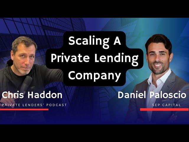 Scaling A Private Lending Company with Daniel Paloscio from SEP Capital in Tampa, FL #realestate