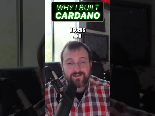 Why I built Cardano