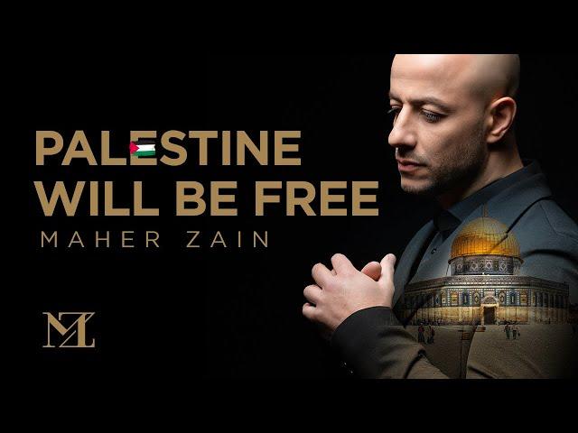 Maher Zain - Palestine Will Be Free | ماهر زين - فلسطين سوف تتحرر | Official Music Video