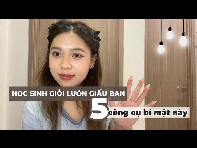 05 "CÔNG CỤ BÍ MẬT" CỦA HỌC SINH GIỎI KHÔNG MUỐN CHO BẠN BIẾT