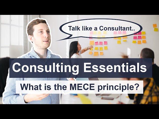 TALK LIKE A CONSULTANT - MECE principle explained