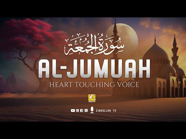 Marvelous Surah Al Jumu'ah سورة الجمعة | Relaxing Heart Touching Voice | Zikrullah TV