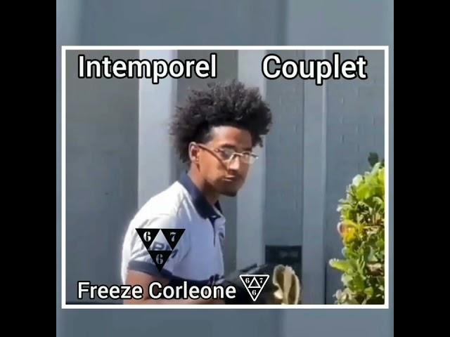 Freeze Corleone - Intemporel (COUPLET)