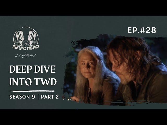 A Deep Dive into Season 9 of TWD (Part 2)