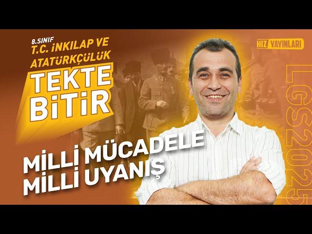 TEKTE BİTİR - LGS 2025: İnkılap Tarihi - Milli Mücadele - Milli Uyanış - Konu Anlatımı