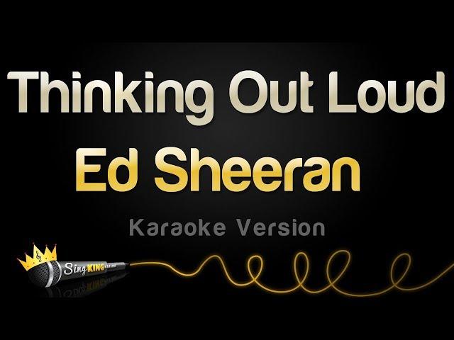 Ed Sheeran - Thinking Out Loud (Karaoke Version)