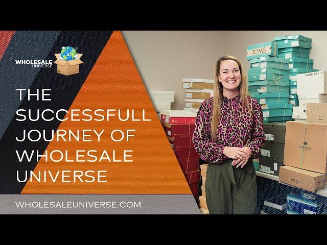 The Successful Journey of Wholesale Universe - Wholesale Universe