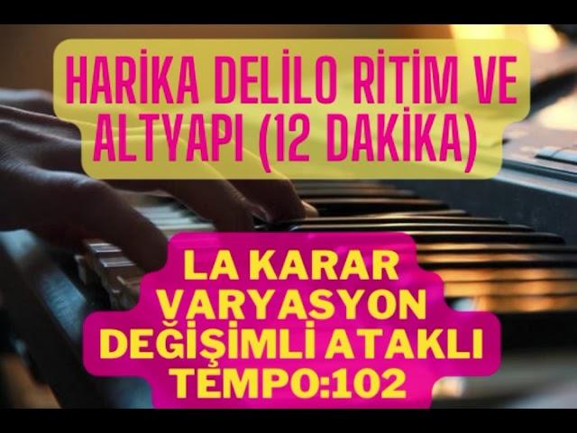 LA KARAR DELİLO HALAY RİTİM ALTYAPI(ORGU OLMAYANLAR İÇİN HAZIRLANDI YAMAHA A3000 RİTİMLERİ )