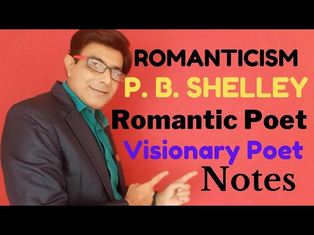 P. B. Shelley as a Romantic Poet | Shelley as a Revolutionary Poet | Romanticism English Literature