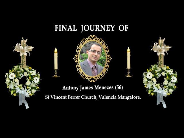 Final Journey of Antony James Menezes (56) ,Valencia, Mangalore