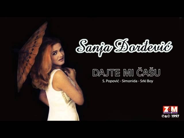 Sanja Đorđević - Dajte Mi Čašu - (Audio 1997)