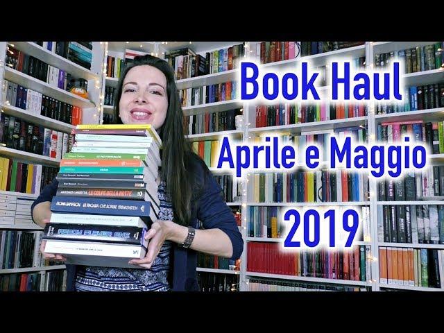 Book Haul di Aprile e Maggio 2019 | I nuovi libri nella mia libreria