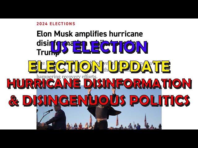 US Politics Election Extra: Hurricane Disinformation & Disingenuous Politics