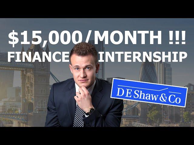 $15,000/month finance internship | Top 3 Tips | Interview Questions | D. E. Shaw & Co.