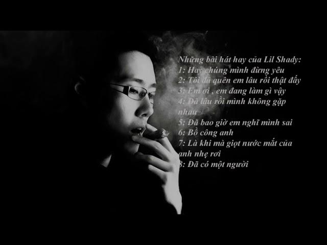 Những bài hát rap buồn của Lil Shady