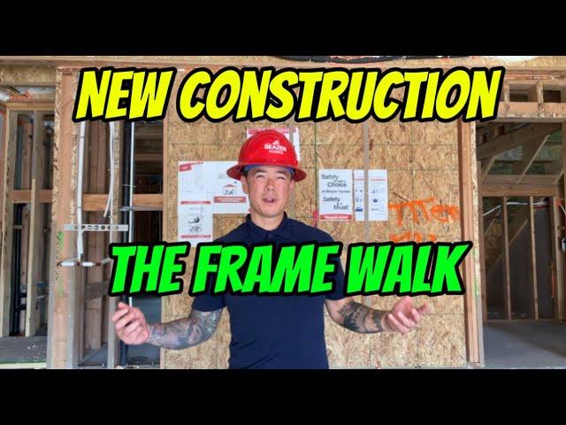 Expert Tips for New Construction Frame Walk Through