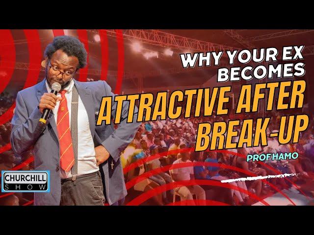 This is why your EX becomes attractive after you break-up|| Prof. Hamo