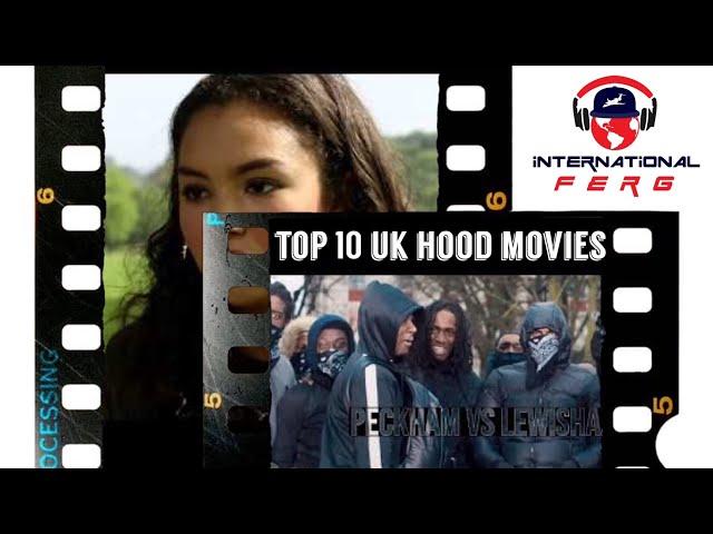 MY TOP 10 UK HOOD MOVIES !!!