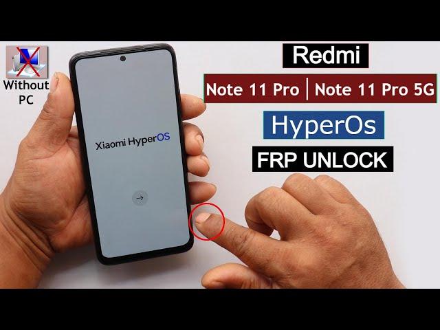 Redmi Note 11 Pro/Note 11 Pro 5G HyperOS Frp Bypass/Unlock Without PC - No Second Space 2024