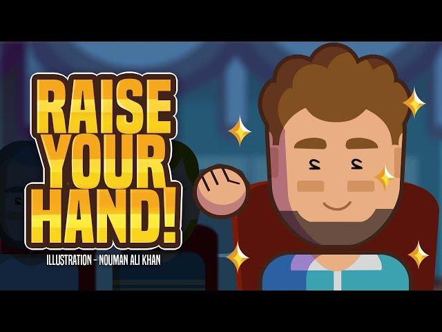  Raise Your Hand! - Nouman Ali Khan