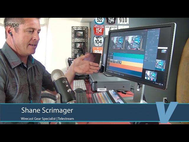 Bringing in the Wirecast Gear Virtually with Shane Scrimager