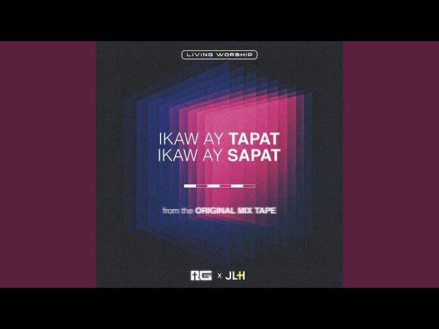 Ikaw Ay Tapat, Ikaw Ay Sapat