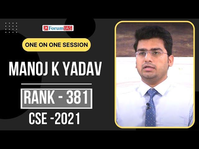 Ayodhya's Son Got 381 Rank | Manoj Kumar Yadav | CSE 2021 | One on One Session | Forum IAS