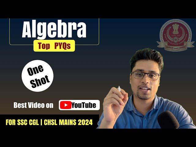 Algebra One Shot| FOR SSC CGL 2024 ,CHSL MAINS 2024 | LearnMaths