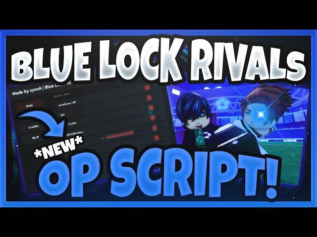 BEST Blue Lock Rivals Script  | Auto Goal, Inf Yen, Infinite Spin & MORE!