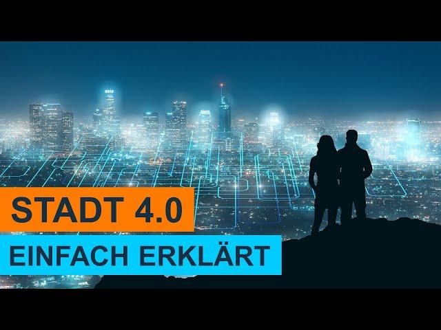 Smart Cities oder Stadt 4.0 mit Beispielen | Lernvideo | Einfach erklärt!