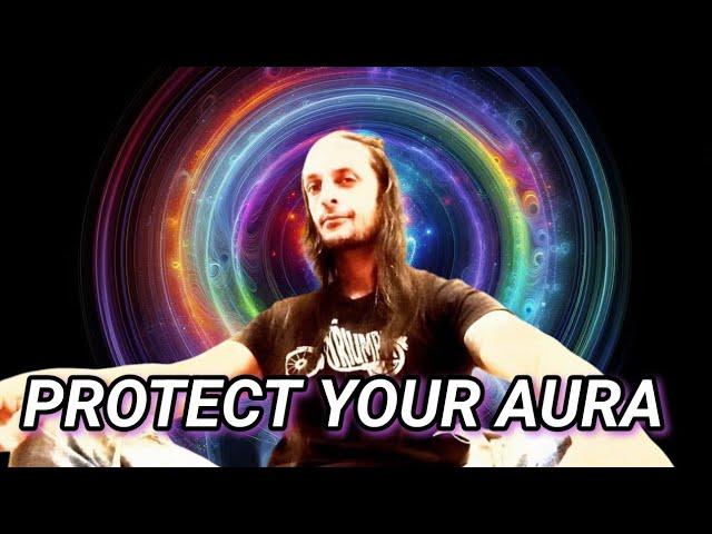 How To Protect Your Aura And Energy From Other People