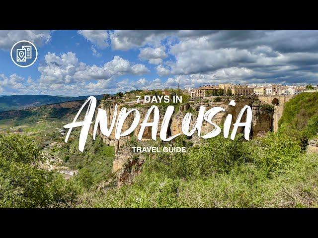 7 Days in Andalusia, The Ultimate Travel Guide, Spain