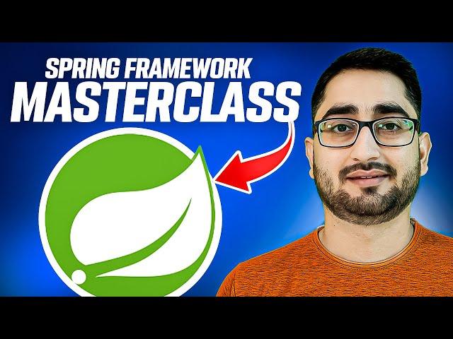 Spring Framework Masterclass: Fundamentals for Beginners (Step-by-Step Guide to Spring Boot)