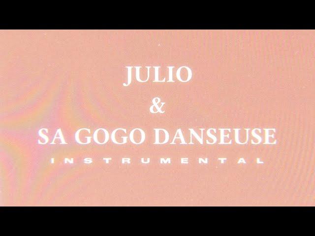 JULIO & SA GOGO DANSEUSE // KRISY (Instrumental)