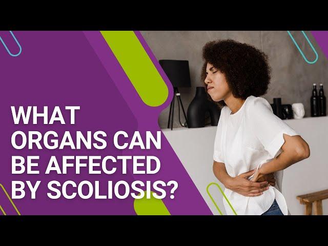 What Organs Can Be Affected By Scoliosis?