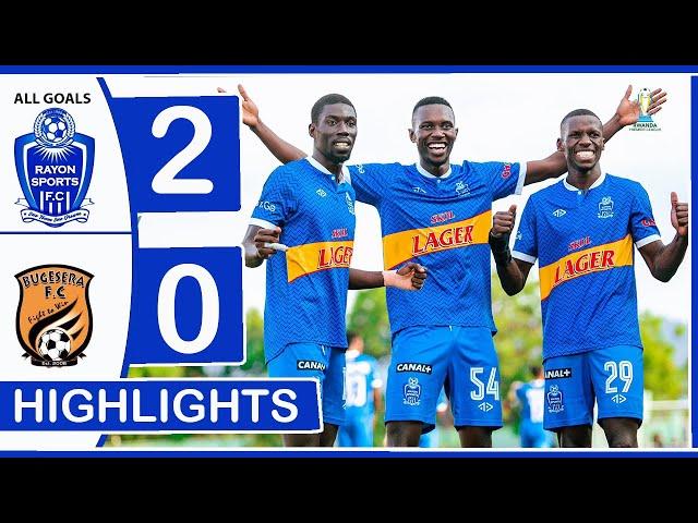 Highlights & Goals : Rayon Sports FC  2 - 0 Bugesera FC