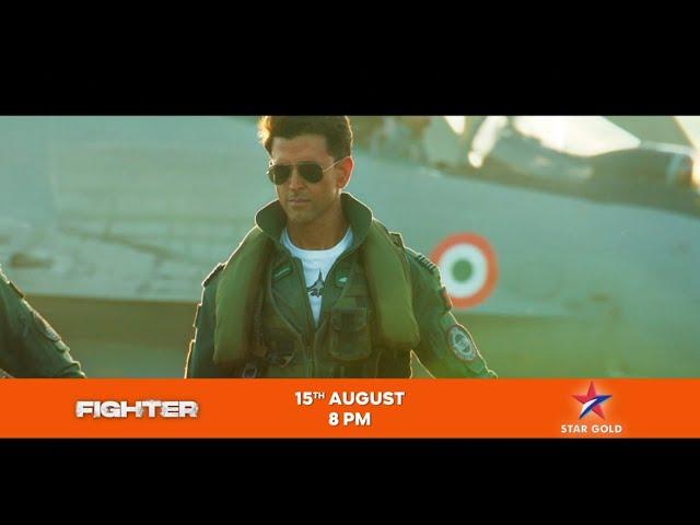 Watch the World TV Premiere of Fighter, this Independence Day only on Star Gold at 8pm