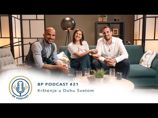 BP PODCAST #21: Tanja i Boris Biško - Krštenje u Duhu Svetom