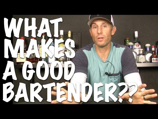 What Makes a Bartender "Good" at Their Job? - Bartending 101