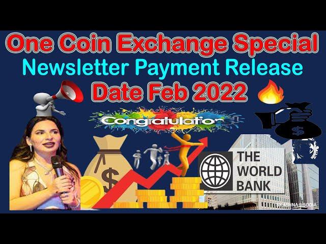 One Coin Exchange Special News Letter Payment Release Date Feb 2022 | AK AUTOMATION TECHNOLOGIES