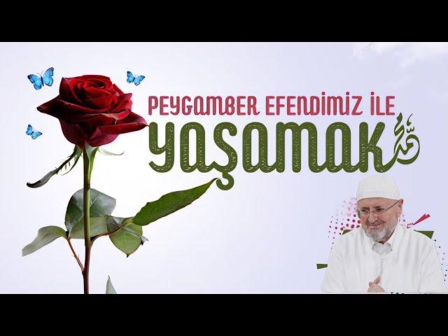 RASÛLALLAH (ﷺ) İLE BERABER YAŞAMAK. #abdullahsert