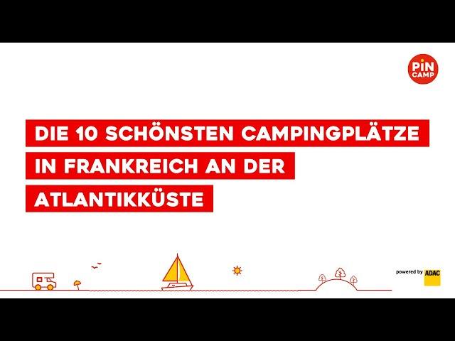 Die 10 schönsten Campingplätze in Frankreich an der Atlantikküste