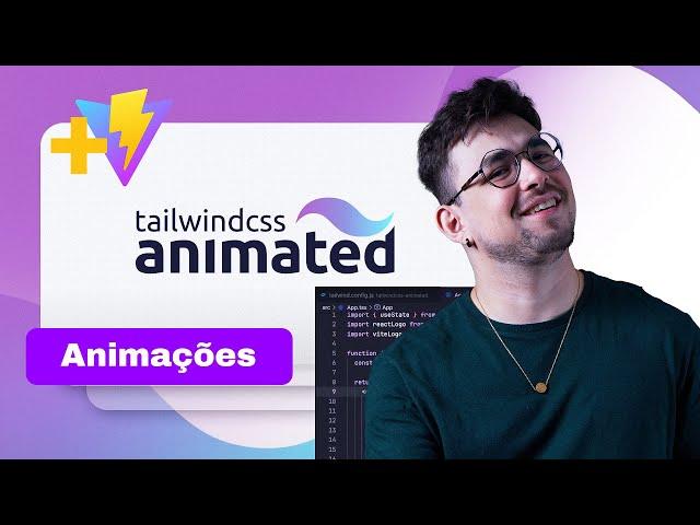 Animações De Forma Fácil Com O Tailwind CSS Animated