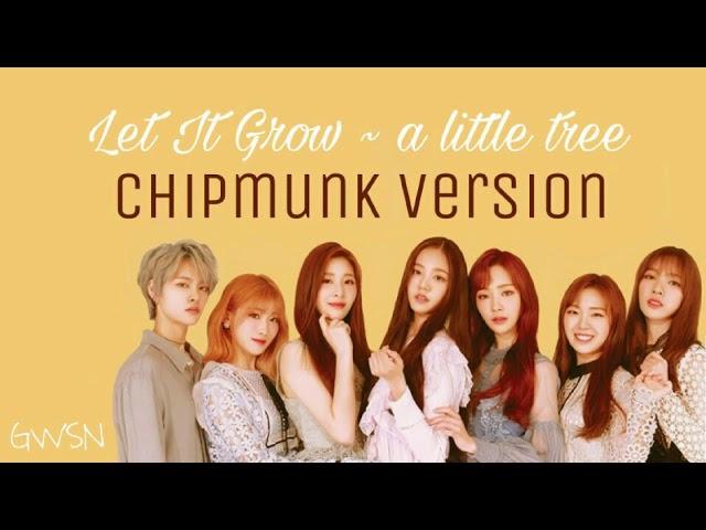 GWSN (공원소녀) - Let It Grow ~ a little tree (Chipmunk Version)